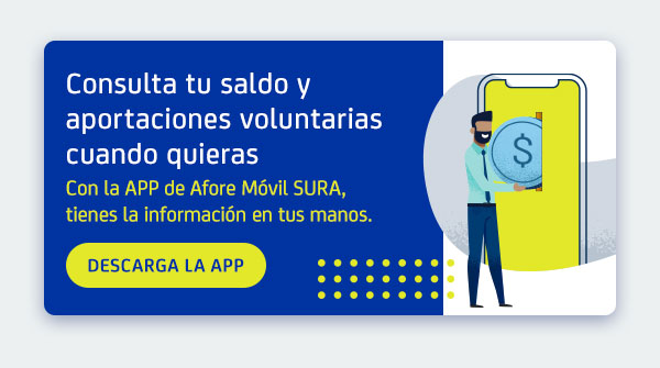Consulta tu saldo de aportaciones voluntarias desde la APP de Afore Móvil SURA