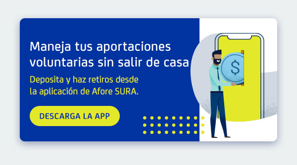 Maneja tus aportaciones desde casa con la APP de Afore Móvil SURA
