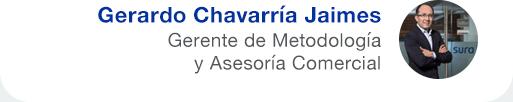 Gerardo Chavarría Jaimes // Gerente de Metodología y Asesoría Comercial